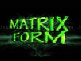 Jouer à Matrixform
