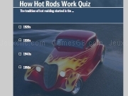 Jouer à How hot rods work quiz