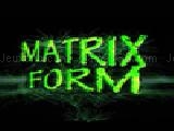 Jouer à Matrixform