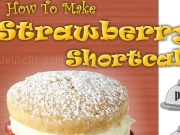 Jouer à How to make strawberry shortcake